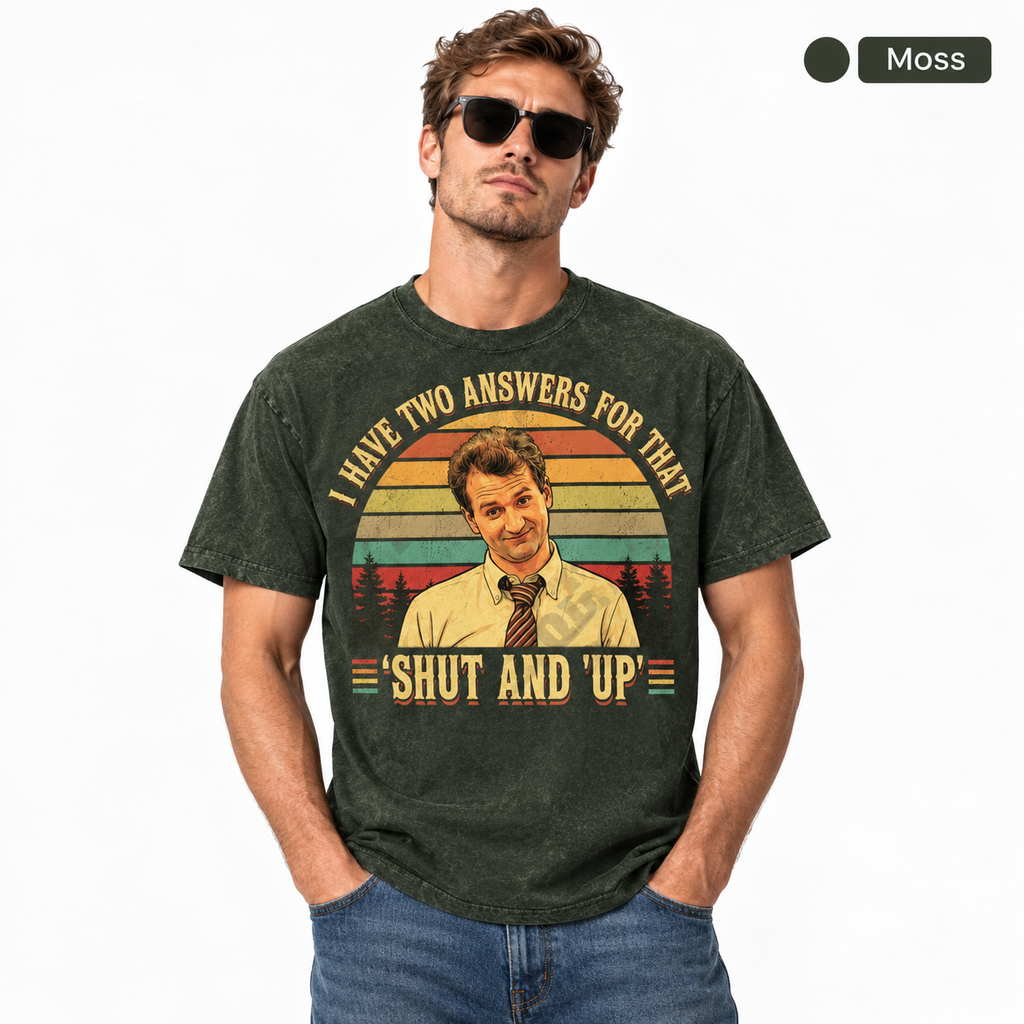 Al Bundy "I Have Two Answers For That: Shut And Up" Vintage Graphic T-Shirt