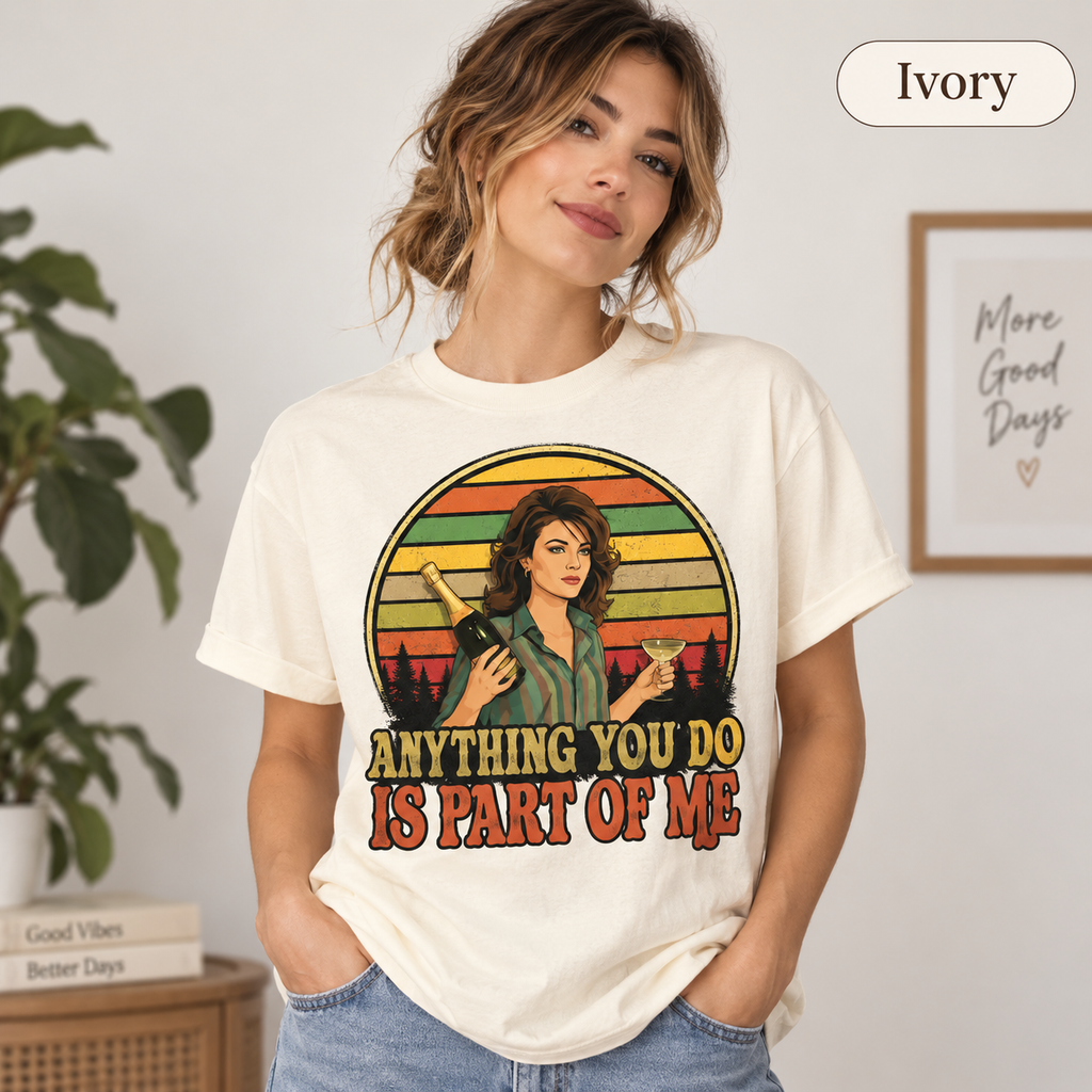 Anything You Do Is Part Of Me Vintage T-Shirt, Retro Movie Quote Graphic Tee