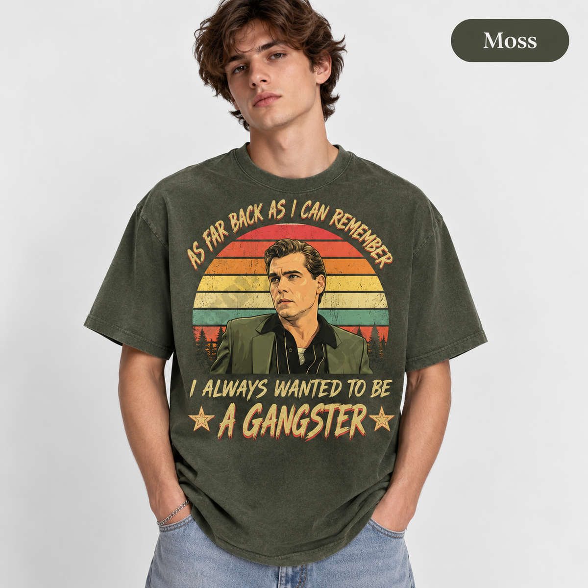 As Far Back As I Can Remember I Always Wanted To Be A Gangster Vintage T-Shirt