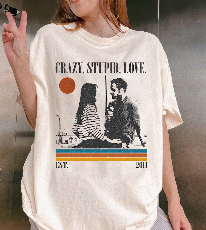 Crazy Stupid Love Movie T-Shirt, Retro Romantic Comedy Graphic Tee